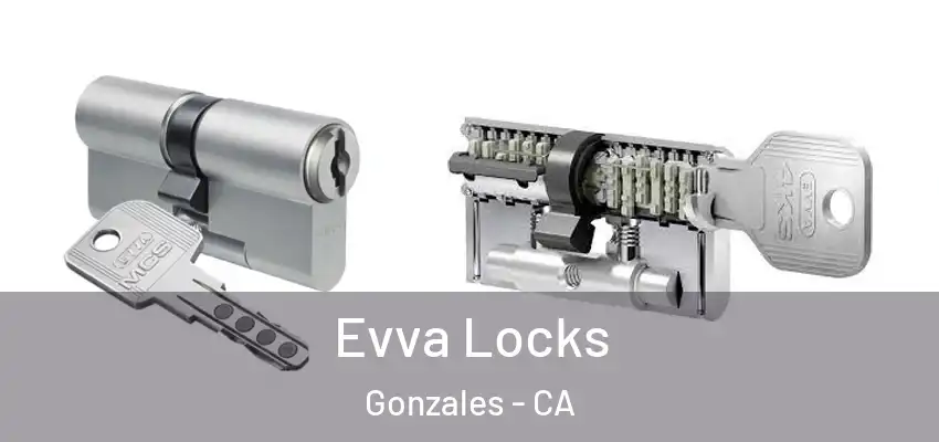  Evva Locks Gonzales - CA