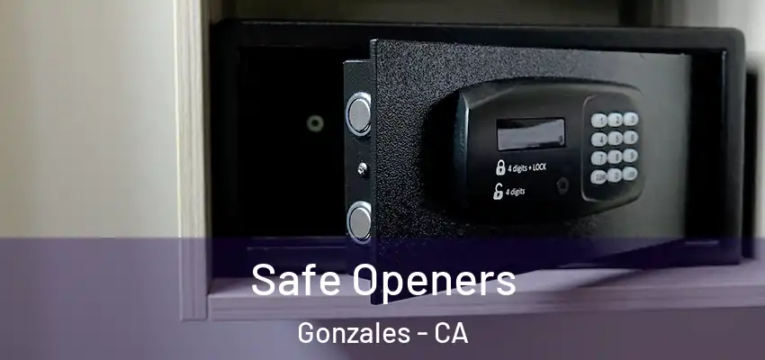  Safe Openers Gonzales - CA